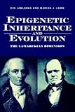 Epigenetic Inheritance and Evolution: The Lamarckian Dimension