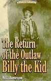 The Return of the Outlaw Billy the Kid (Western History)