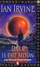 Dark Is the Moon (The View From the Mirror, Book 3)