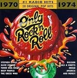 Only Rock 'N Roll 1970-1974: #1 Radio Hits