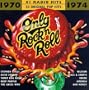 Only Rock N Roll 1970-74