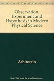 Observation, experiment and hypothesis in modern physical science