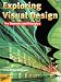 Exploring Visual Design: The Elements and Principles