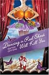 Dancing in Red Shoes Will Kill You