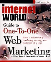 Internet World Guide to One-To-One Web Marketing
