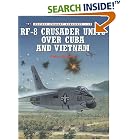 Click here to buy RF-8 Crusader Units over Cuba and Vietnam (Osprey Combat Aircraft 12) by Peter Mersky and Tom Tullis.