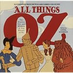 All Things Oz: The Wonder, Wit, and Wisdom of The Wizard of Oz book cover
