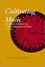 Cultivating Music: The Aspirations, Interests, and Limits of German Musical Culture, 1770-1848