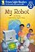 My Robot (Green Light Readers Level 2)