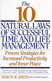 10 Natural Laws of Successful Time and Life Management
