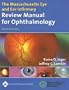 The Massachusetts Eye and Ear Infirmary Review Manual for Ophthalmology