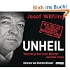 Unheil: Warum jeder zum M�rder werden kann. - Neue F�lle des legend�ren Mordermittlers