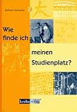 Zacharias, Gerhard - Wie finde ich meinen Studienplatz?