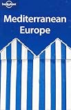 the cover of Mediterranean Europe (Lonely Planet Regional Guides)