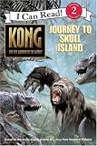 King Kong: Journey to Skull Island (I Can Read Books: Level 2 (Harper Paperback))