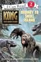 King Kong: Journey to Skull Island (I Can Read Book 2)