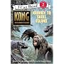 King Kong: Journey to Skull Island (I Can Read Book 2)