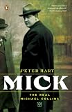 Mick: The Real Michael Collins