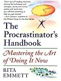 The Procrastinator's Handbook: Mastering the Art of Doing It Now