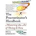 The Procrastinator's Handbook: Mastering the Art of Doing It Now