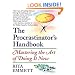 The Procrastinator's Handbook: Mastering the Art of Doing It Now