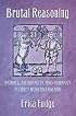 Brutal Reasoning: Animals, Rationality, And Humanity in Early Modern England