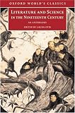Literature and Science in the Nineteenth Century: An Anthology (Oxford World's Classics)