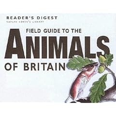 Field Guide to the Animals of Britain (Nature Lover's Library)