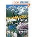 Alpine Plants of Europe: A Gardener's Guide