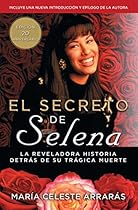 El secreto de Selena (Selena's Secret): La reveladora historia detrás su trágica muerte (Atria Espanol) (Spanish Edition) El secreto de Selena (Selena's Secret): La reveladora historia detrás su trágica muerte (Atria Espanol) (Spanish Edition)