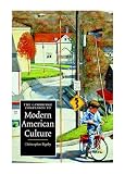 The Cambridge Companion to Modern American Culture (Cambridge Companions to Culture)