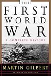 The First World War: A Complete History
