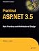 Practical ASP.NET 3.5: Best Practices and Architectural Design (Practical)