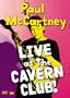 Paul McCartney: Live at the Cavern Club
