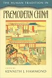 The Human Tradition in Premodern China (The Human Tradition Around the World Series, 4)