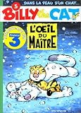 Billy the Cat, tome 5 : L'Oeil du ma�tre - Cliquez ici pour davantage d'informations sur ce livre