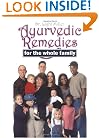 Ayurvedic Remedies for the Whole Family