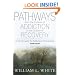 Pathways from the Culture of Addiction to the Culture of Recovery: A Travel Guide for Addiction Professionals
