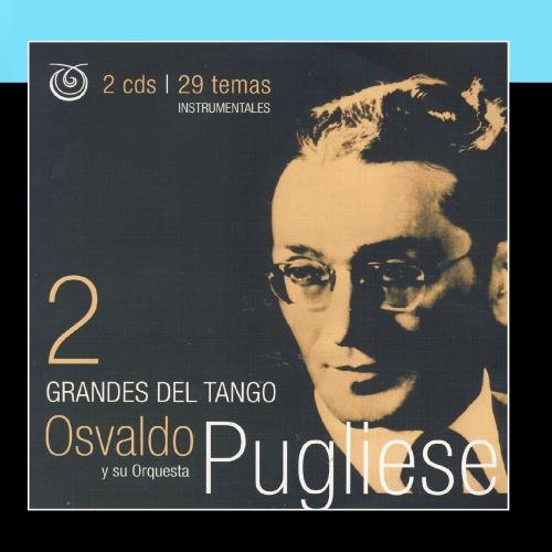 Osvaldo Pugliese - tango #2 - Zortam Music