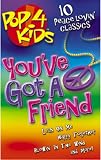 Music : Pop 4 Kids: You've Got a Friend [CASSETTE]