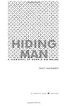 Hiding Man: A Biography of Donald Bar...