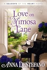 Love on Mimosa Lane (A Seasons of the Heart Novel)