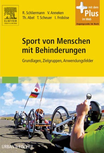 Sport von Menschen mit Behinderungen: Grundlagen, Zielgruppen, Anwendungsfelder (German Edition)