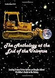 The Anthology at the End of the Universe
