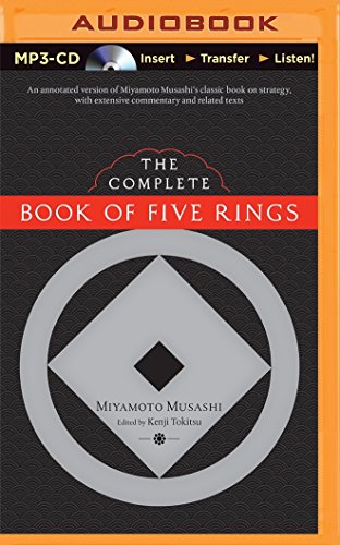 The Complete Book of Five Rings, by Miyamoto Musashi