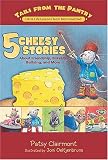 5 Cheesy Stories: About Friendship, Bravery, Bullying, and More (Tails from the Pantry; Little Life Lessons from Mom and Dad)
