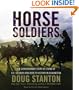 Horse Soldiers: The Extraordinary Story of a Band of US Soldiers Who Rode to Victory in Afghanistan