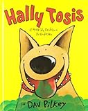 Hally Tosis: El Horrible Problema de Un Perro (Spanish Edition)