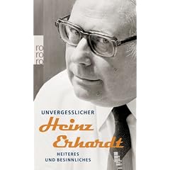 Unverge�licher Heinz Erhardt: Heiteres und Besinnliches