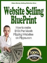 Website Selling Blueprint: How to Make $10k A Month Flipping Websites-From Free Kindle Books Library Click to Download Free Kindle Book -> Website Selling Blueprint: How to Make $10k A Month Flipping Websites